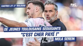 Castres 27-17 Toulouse : "C'est cher payé", Mola garde sa confiance en ses jeunes