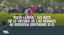 Youth League : Les buts de la victoire de l'AS Monaco au Borussia Dortmund (0-2)