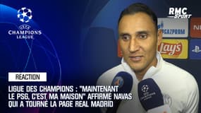 Ligue des champions : "Maintenant le PSG, c'est ma maison" affirme Navas qui a tourné la page Real Madrid