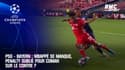 PSG - Bayern : Mbappé se manque, penalty oublié sur Coman sur le contre ?