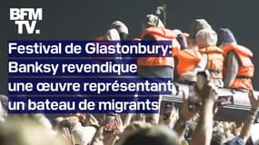 Banksy revendique une œuvre aperçue au festival de Glastonbury représentant un bateau de migrants 