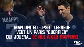Man United - PSG : Leboeuf veut un Paris "guerrier" qui jouera... le nul à Old Trafford