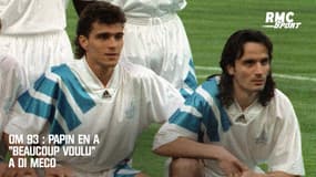OM 93 : Papin en a "beaucoup voulu" à Di Meco