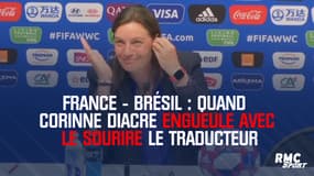 France - Brésil : quand Corinne Diacre engueule avec le sourire le traducteur 