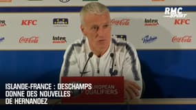 Islande-France : Deschamps donne des nouvelles de Hernandez
