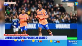 OM: l'heure du réveil pour Elye Wahi contre Angers?