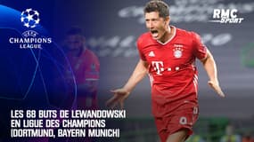Les 68 buts de Lewandowski en Ligue des champions (Dortmund, Bayern Munich)
