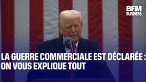  La guerre commerciale est déclarée : on vous explique tout 