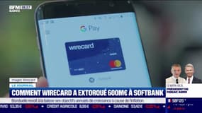 Comment Wirecard a extorqué 600M€ à Softbank