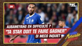 OM: "Ta star doit te faire gagner", DI Meco inquiet pour Aubameyang
