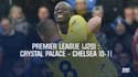 Résumé : Crystal Palace - Chelsea (0-1) – Premier League