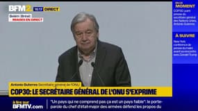 "Soyez ambitieux, mettez les gens avant le profit" : l'appel du chef de l'ONU, Antonio Guterres, aux États à la COP30