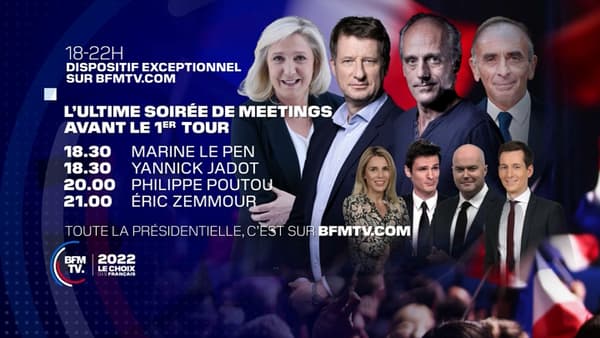 Suivez à partir de 18h30 sur BFMTV les meetings de Marine Le Pen, Yannick Jadot, Philippe Poutou et Éric Zemmour.