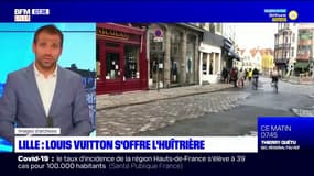 Lille: Louis Vuitton s'offre l'Huîtrière