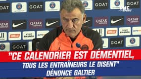 PSG : "Ce calendrier est démentiel, tous les entraineurs le disent" dénonce Galtier