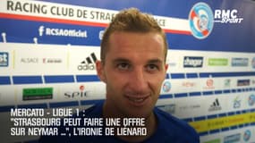Mercato : "Strasbourg peut faire une offre sur Neymar", l'ironie de Liénard