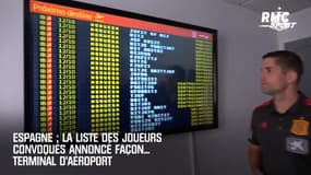 Espagne : La liste des joueurs convoqués annoncé façon... terminal d'aéroport