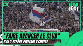 OL : "Faire avancer le club" Riolo espère pouvoir croire en la nouvelle direction
