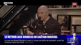 Le retour aux sources de Gaëtan Roussel - 21/03