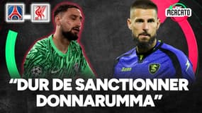 PSG 0-1 Liverpool : "C'est dur de sanctionner Donnarumma" défend Costil dans RMC Mercato