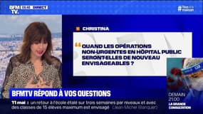 Quand les opérations non-urgentes à l'hôpital auront-elles lieu? BFMTV répond à vos questions