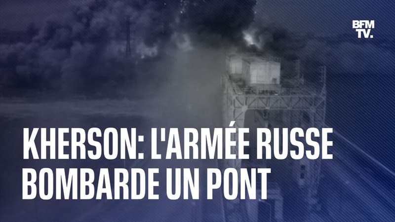 Les images du bombardement d'un pont par l'armée russe lors de son retrait de Kherson