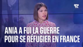  Ania a fui la guerre en Ukraine pour se réfugier en France