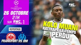 Francfort-OM : Kolo Muani, le nouveau Bleu qui rattrape le temps perdu (reportage)