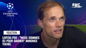 Leipzig-PSG : "Nous sommes ici pour gagner" annonce Tuchel