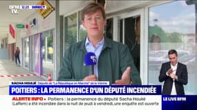 Sacha Houlié (LaREM) sur sa permanence incendiée: "Je vais déposer plainte et il y aura une enquête"