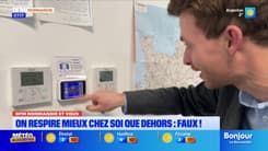 BFM Normandie et Vous: la qualité de l'air est-elle meilleure chez soi que dehors?