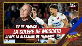 XV de France : Le coup de gueule de Moscato après la blessure de Ntamack