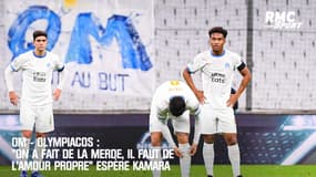OM - Olympiacos : "On a fait de la merde, il faut maintenant de l'amour propre" espère Kamara