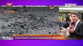 réchauffement climatique :  "Il va y avoir de plus en plus d'éboulements de ce type"