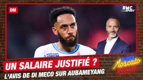 OM : "Il doit te faire passer un cran au-dessus", l'avis de Di Meco sur le salaire d'Aubameyang