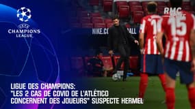 Ligue des champions: "Les 2 cas de Covid de l'Atlético concernent des joueurs" suspecte Hermel