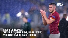 Equipe de France : "Les Bleus demeurent un objectif", Veretout rêve de la sélection