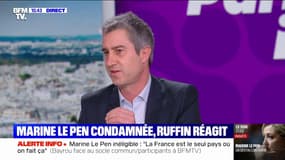 Condamnation de Marine Le Pen: François Ruffin (député "Picardie debout") dénonce "un système" qui concerne d'autres personnalités politiques