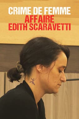 Crime de femme - Affaire Edith Scaraveti, à voir sur RMC BFM Play