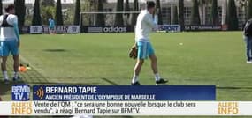 Mise en vente de l'OM: "Ce sera une bonne nouvelle lorsque le club sera vendu", Bernard Tapie