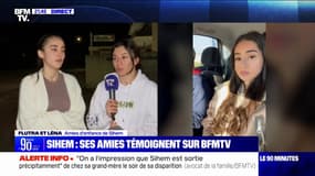 Disparition de Sihem: "La vie s'est arrêtée et reprendra quand on l'aura retrouvée", témoigne sa meilleure amie