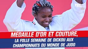 Judo : Médaille d'or et couture, la folle semaine de Dicko aux championnats du monde
