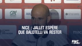 Nice : Jallet espère que Balotelli va rester