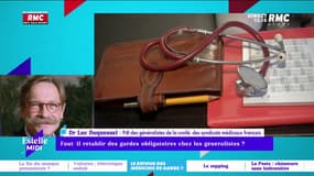 Faut-il rétablir des gardes obligatoires chez les généralistes ? Les explications du docteur Luc Duquesnel
