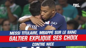 PSG 2-1 Nice : Messi titulaire et Mbappé remplaçant, Galtier explique ses choix