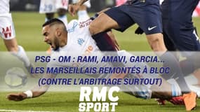 PSG - OM : Rami, Amavi, Garcia... Les Marseillais   remontés à bloc (contre l'arbitrage surtout)