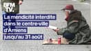 Dans certaines rues du centre-ville d'Amiens, la mendicité est interdite jusqu'au 31 août