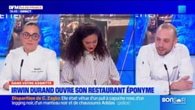 Dans votre assiette du jeudi 27 février - Irwin Durand ouvre son restaurant éponyme