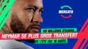 Mercato : Neymar à Al Hilal pour 90M€ ... mais pas sur le podium des transferts de l'été