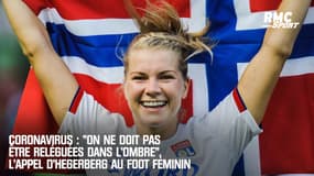 Coronavirus : "On ne doit pas être reléguées dans l'ombre", l'appel d'Hegerberg au foot féminin